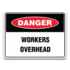 WORKERS OVERHEAD SIGN