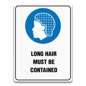 LONG HAIR MUST BE CONTAINED SIGN
