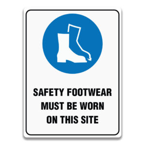 SAFETY FOOTWARE MUST BE WORN IN THIS SITE SIGN