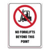 NO FORKLIFTS BEYOND THIS POINT SIGN
