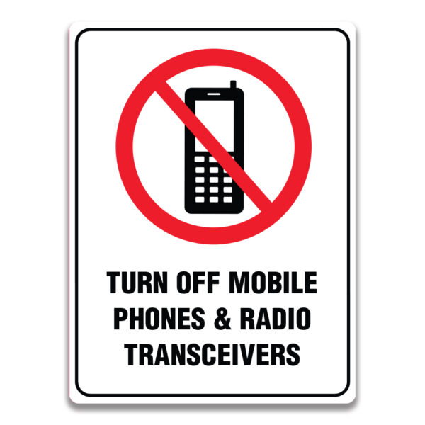 TURN OFF MOBILE PHONES & RADIO TRANSCEIVERS SIGN