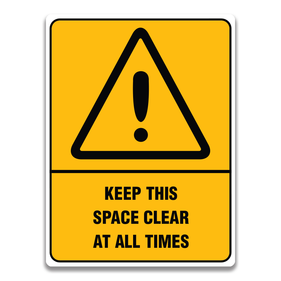 KEEP THIS SPACE CLEAR AT ALL TIMES SIGN