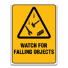 WATCH FOR FALLING OBJECTS SIGN