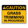 GRASS TRIMMING IN PROGRESS SIGN