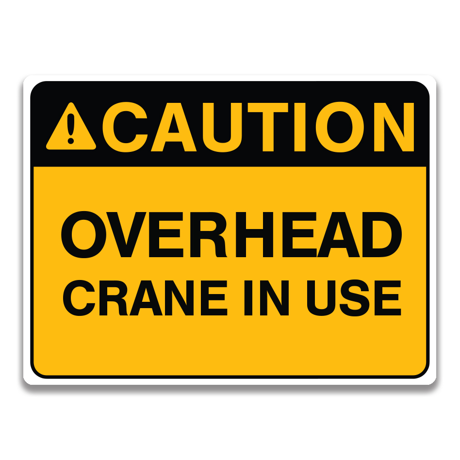 OVERHEAD CRANE IN USE SIGNS