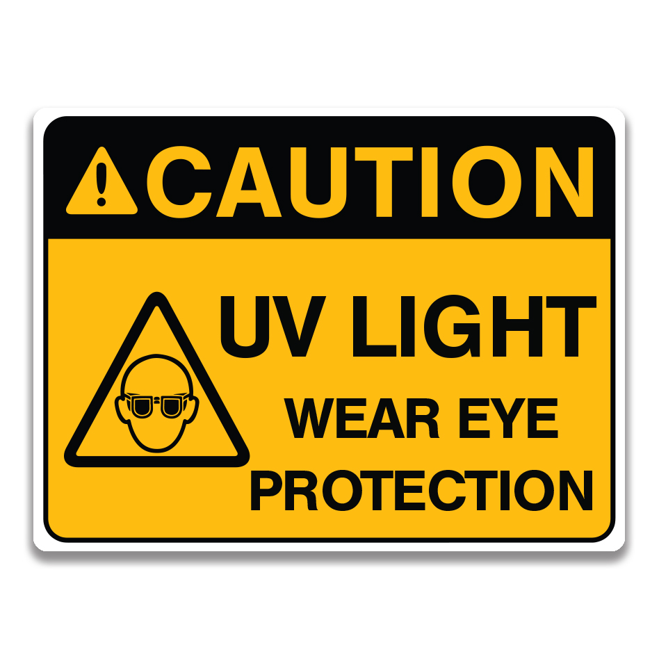 UV LIGHT WEAR EYE PROTECTION SIGN
