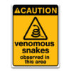 VENOMOUS SNAKES OBSERVED IN THIS AREA SIGN