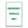 EMERGENCY VEHICLES ONLY SIGN