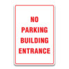 NO PARKING BUILDING ENTRANCE SIGN
