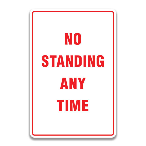 NO PARKING STANDING ANY TIME SIGN