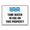 TANK WATER IN USE ON THIS PROPERTY Signage