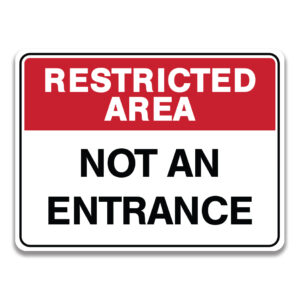 NOT AN ENTRANCE SIGN