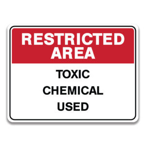 TOXIC CHEMICAL USED SIGN