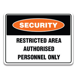 RESITRICTED AREA AUTHORISED PERSONNEL ONLY Sign