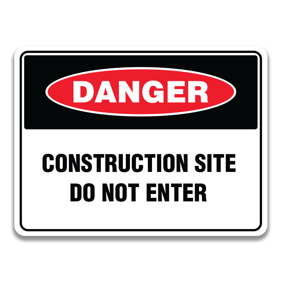 CONSTRUCTION SITE DO NOT ENTER SIGN - Safety Sign and Label