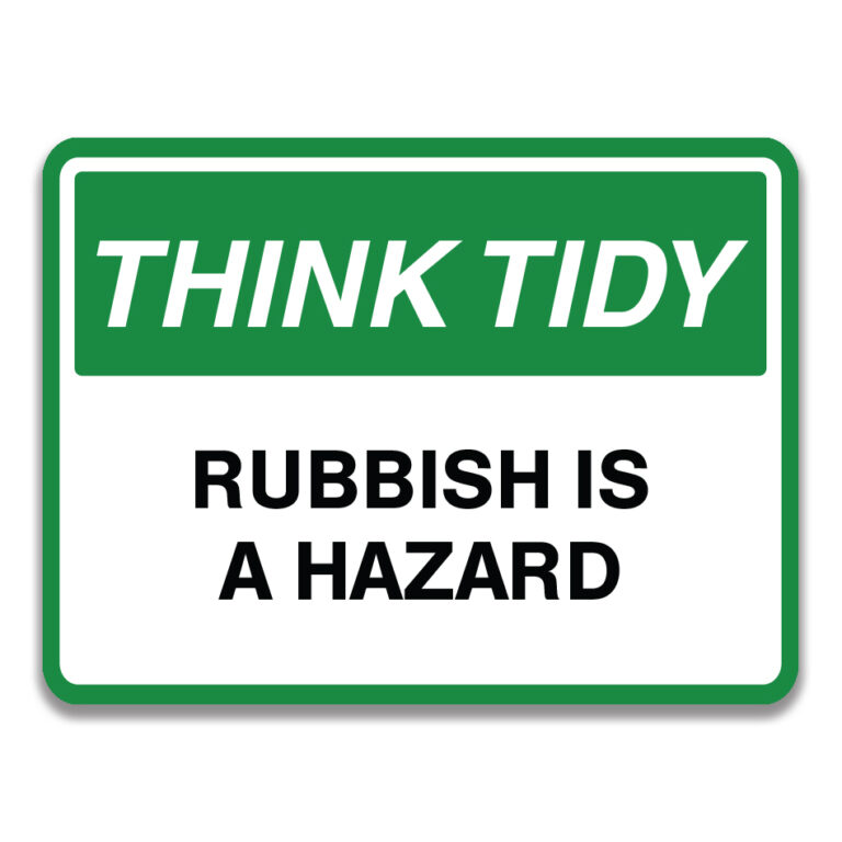 THINK TIDY RUBBISH IS A HAZARD SIGN Safety Sign and Label