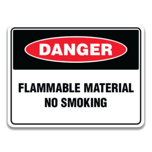 FLAMMABLE MATERIAL NO SMOKING SIGN