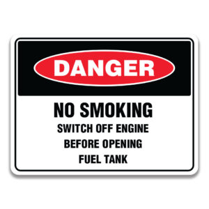 NO SMOKING SWITCH OFF ENGINE BEFORE OPENING FUEL TANK SIGN