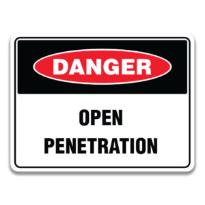 OPEN PENETRATION SIGN