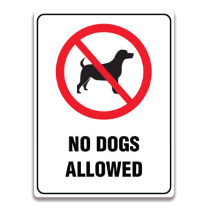NO DOGS ALLOWED SIGN