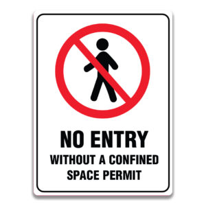 NO ENTRY WITHOUT A CONFINED SPACE PERMIT SIGN