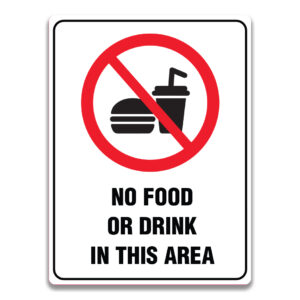 NO FOOD OR DRINK IN THIS AREA SIGN