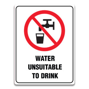 WATER UNSUITABLE TO DRINK SIGN