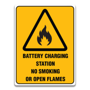 BATTERY CHARGING STATION NO SMOKING OR OPEN FLAMES SIGN