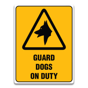 GUARD DOGS ON DUTY SIGN