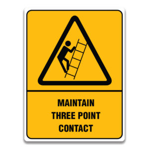 MAINTAIN THREE POINT CONTACT SIGN