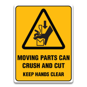 MOVING PARTS CAN CRUSH AND CUT KEEP HANDS CLEAR SIGN