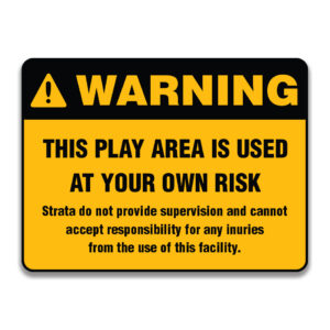 THIS PLAY AREA IS USED AT YOUR OWN RISK SIGN