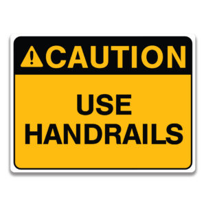 USE HANDRAILS SIGN