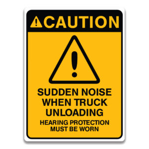 SUDDEN NOISE WHEN TRUCK UNLOADING SIGN
