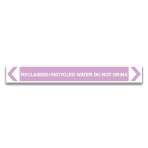 RECLAIMED/RECYCLED WATER DO NOT DRINK Pipe Marker