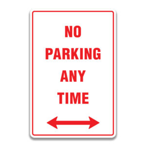 NO PARKING ANY TIME SIGNS