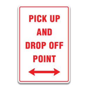 PICK UP AND DROP OFF POINT SIGN