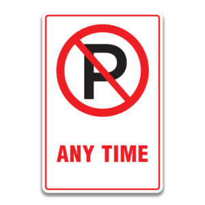 NO PARKING ANY TIME SIGNAGE