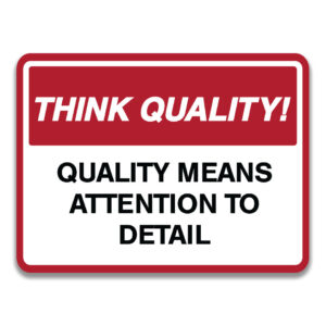 QUALITY MEANS ATTENTION TO DETAIL
