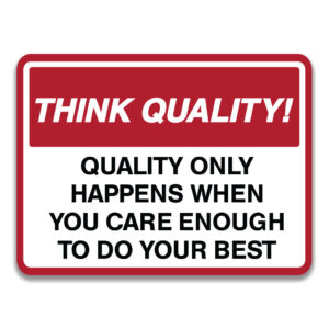 QUALITY ONLY HAPPENS WHEN YOU CARE ENOUGH TO DO YOUR BEST