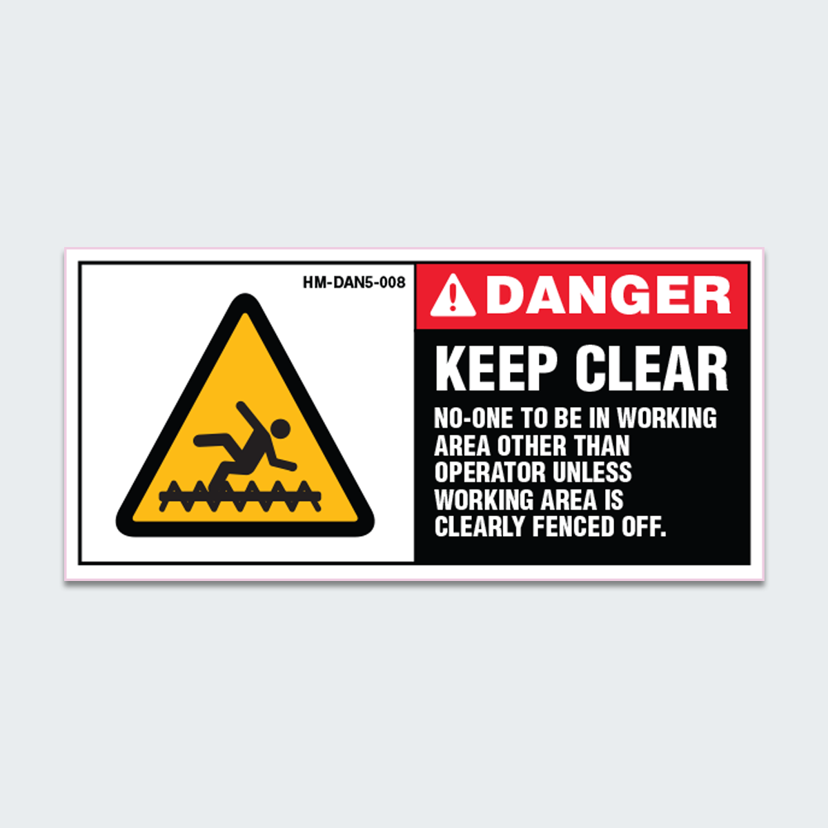 DANGER KEEP CLEAR NO-ONE TO BE IN WORKING - HEAVY MACHINERY