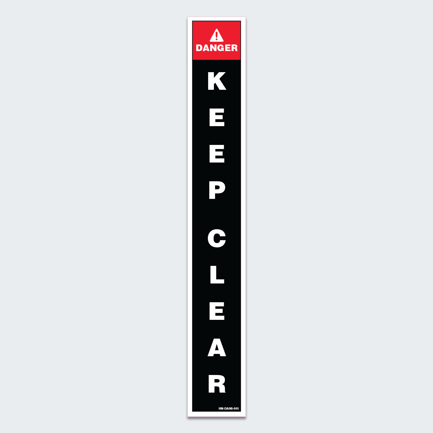 DANGER KEEP CLEAR - HEAVY MACHINERY