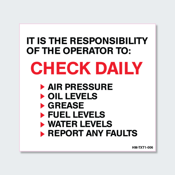 Daily Operations Coverage Sign IT IS RESPONSIBILITY OF THE OPERATOR TO CHECK DAILY - HEAVY MACHINERY ...
