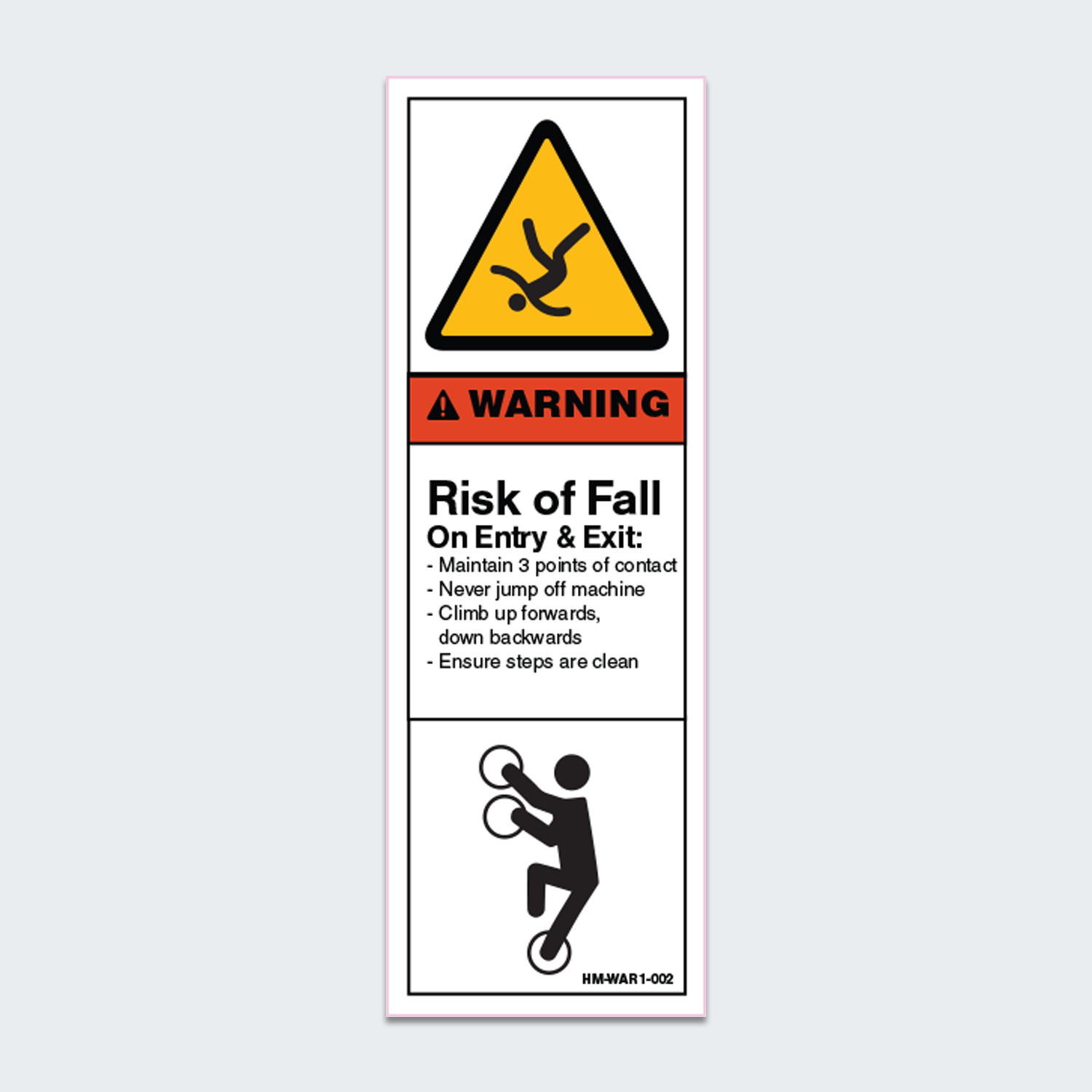 WARNING RISK OF FALL ON ENTRY & EXIT 1 - HEAVY MACHINERY